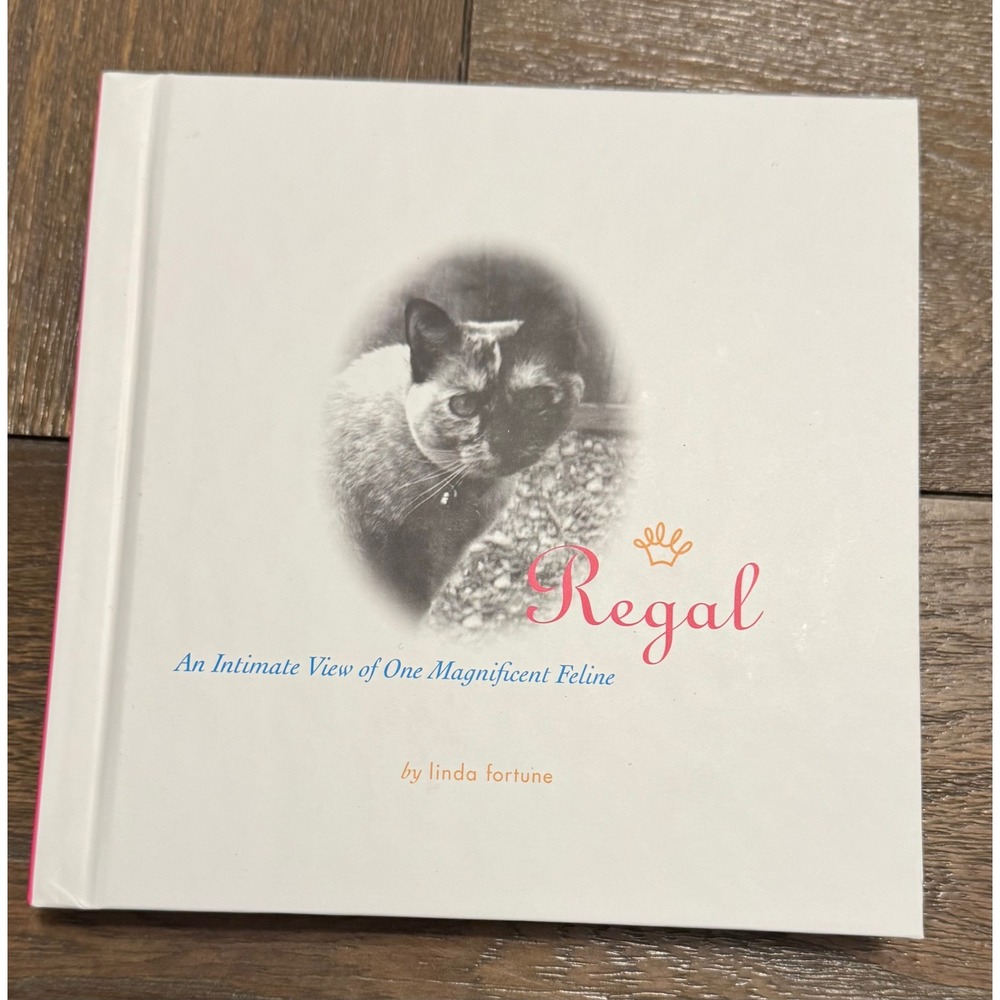 Regal An Intimate View of One Magnificent Feline Linda Fortune Hardcover Book